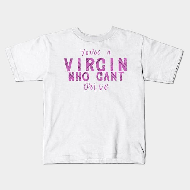 Virgin quote - Clueless Kids T-Shirt by kailanjadeart